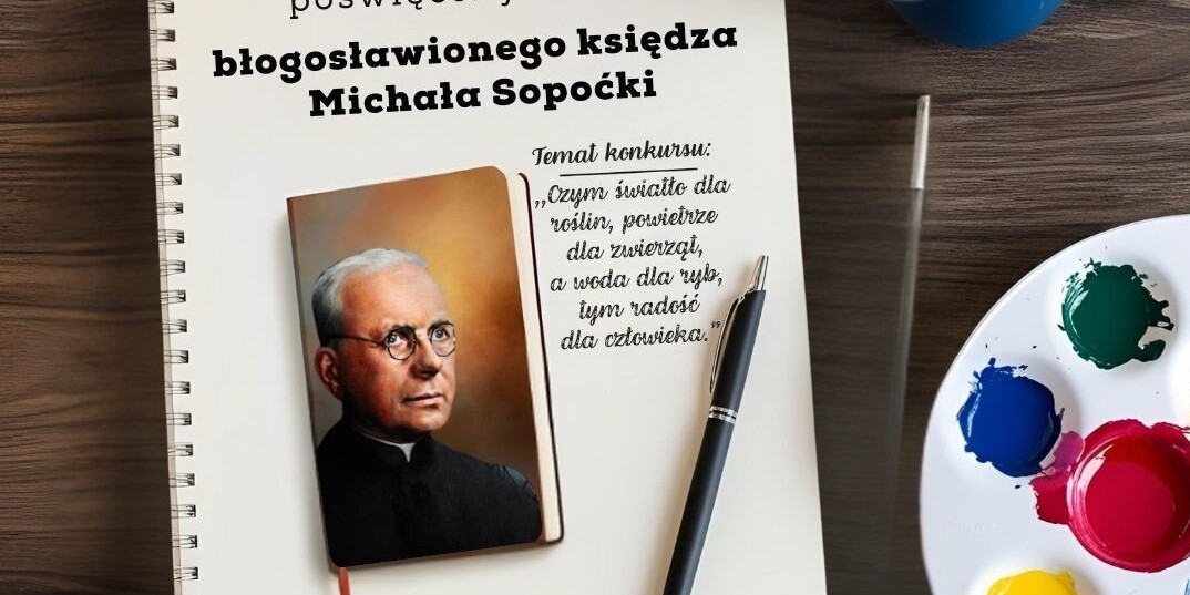 plakat o konkursie poświęcony osobie błogosławionego księdza Michała Sopoćki