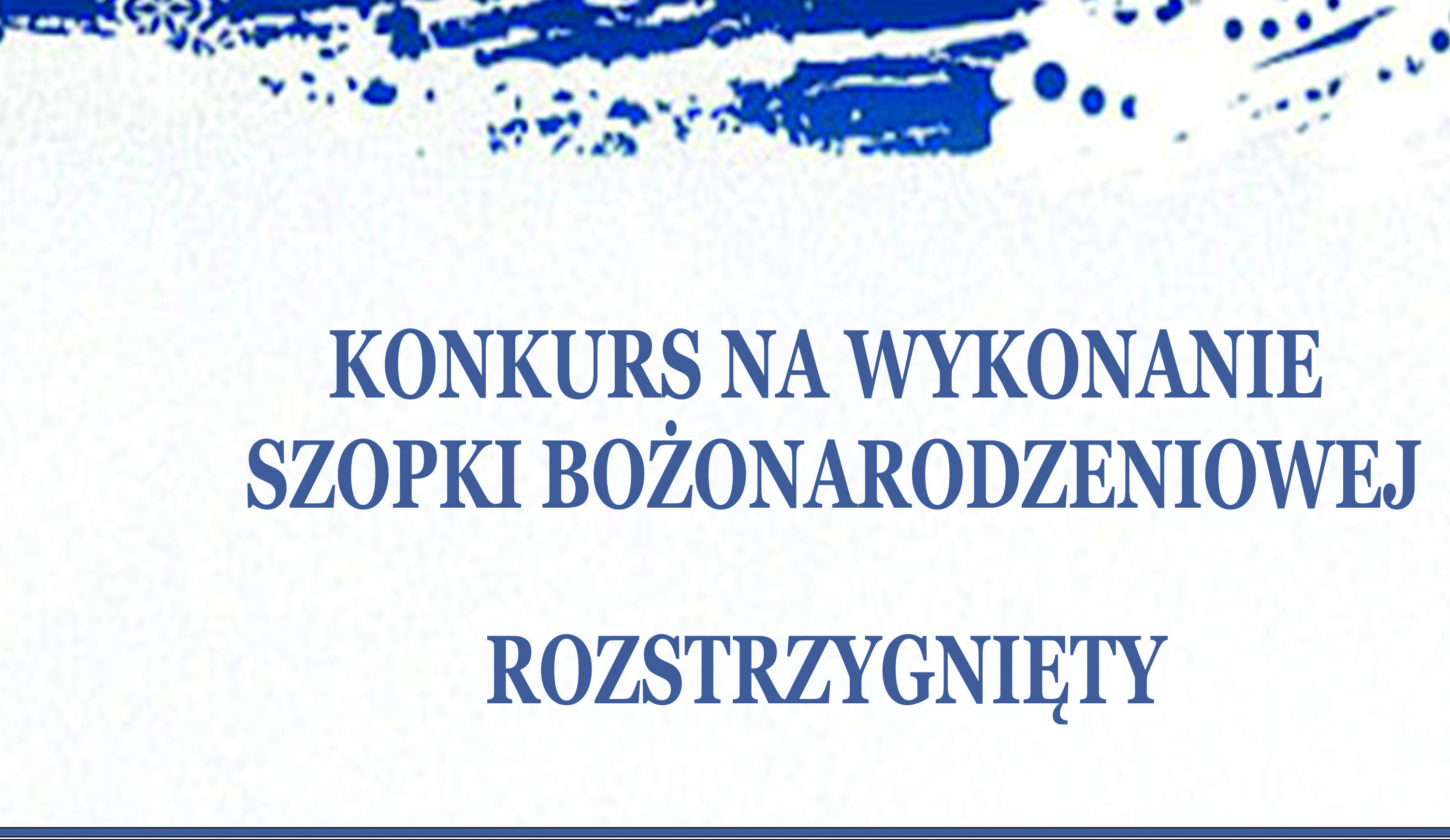 Rozstrzygnięcie konkursu na Szopkę Bożonarodzeniową