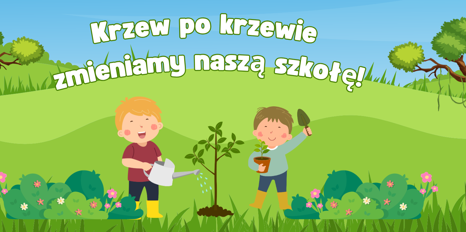 Ogłoszenie o sadzeniu krzewów pod szkołą