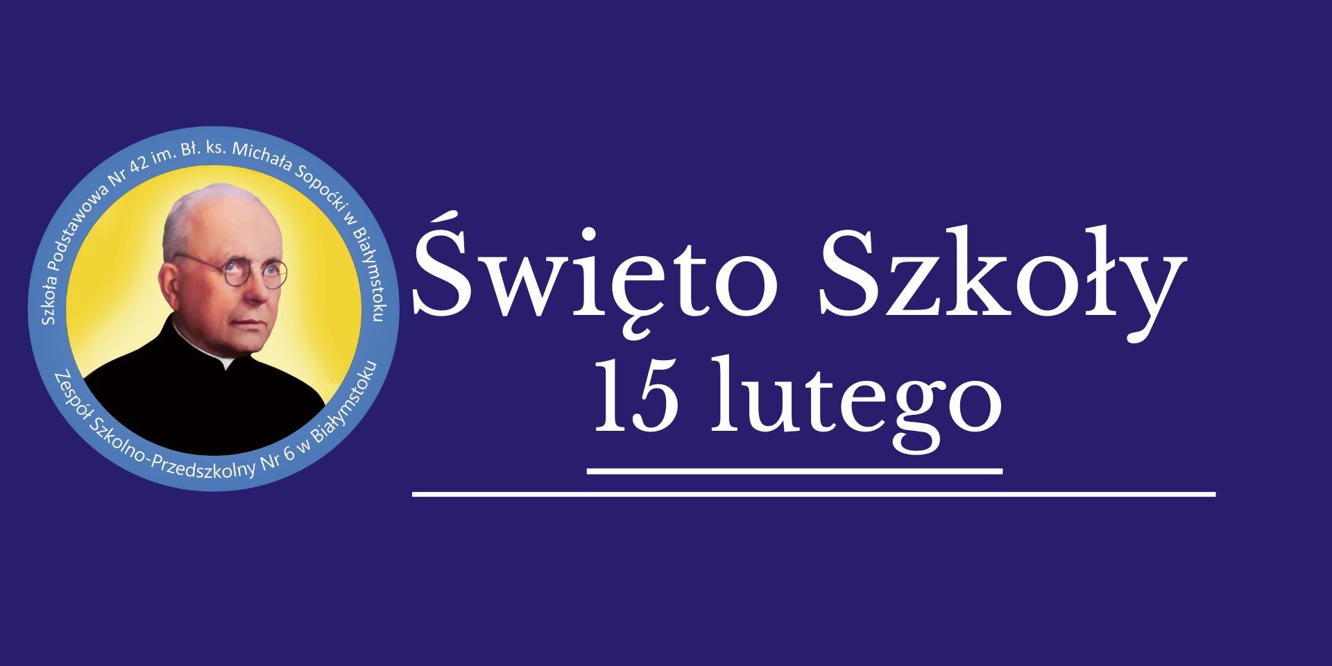logo szkoły oraz napis święto szkoły 15 lutego