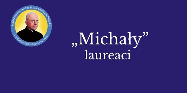 zdjęcie z napisem "Michały" laureaci